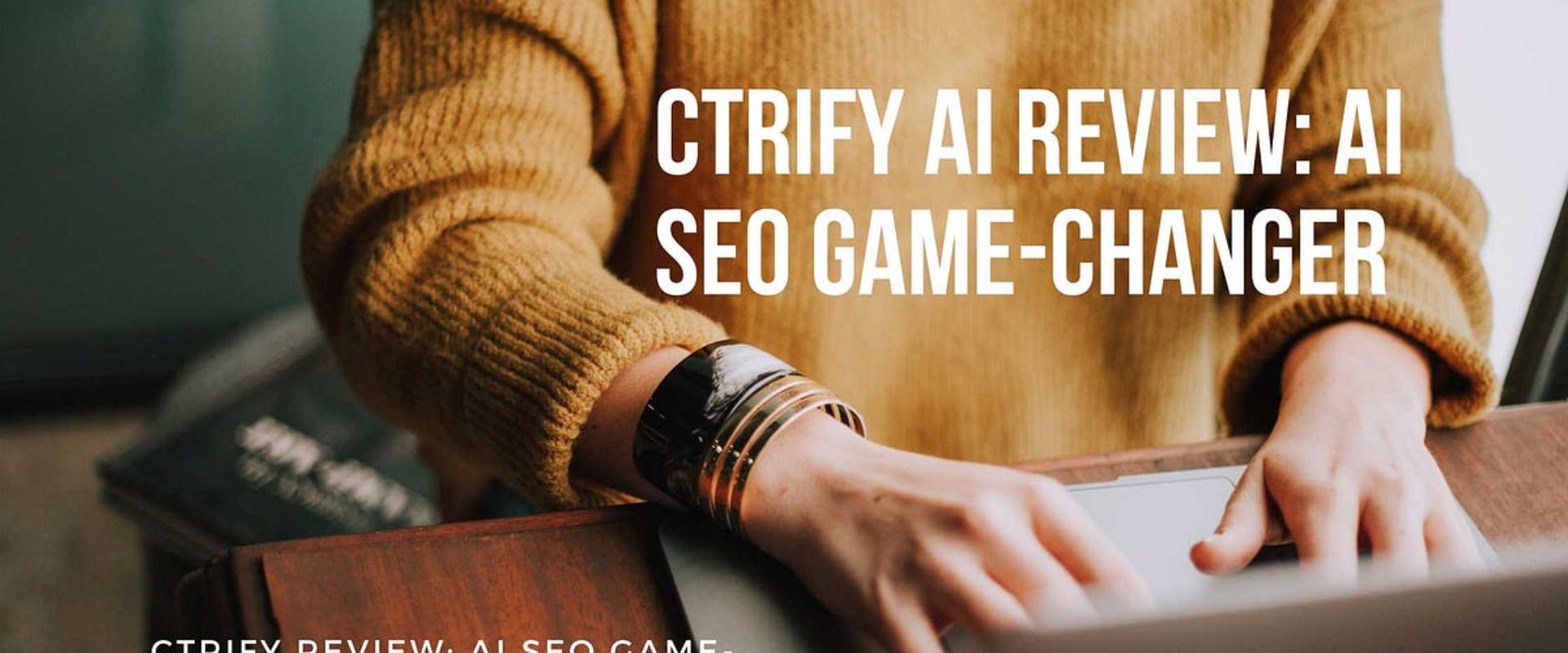 Revolutionize SEO in Construction with CTRify’s AI Power